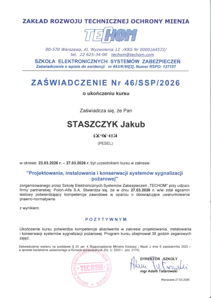 Zaświadczenie o ukończeniu kursu
TECHOM – projektowanie, instalowanie i konserwacja systemów sygnalizacji pożarowej (nr 46/SSP/2026)